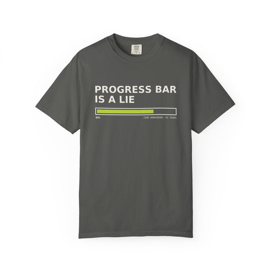 Progress Bar Is A Lie Tee
