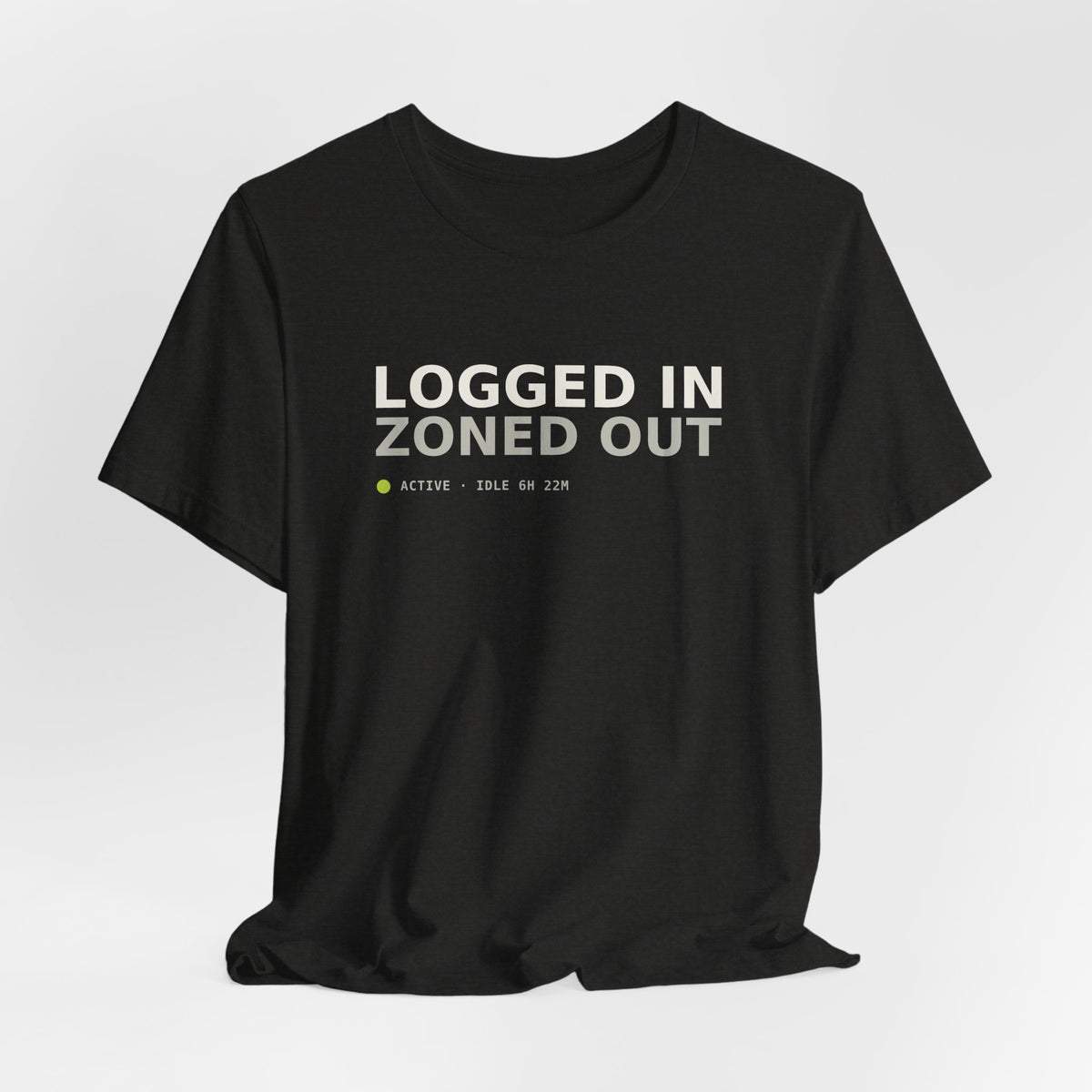 Logged In. Zoned Out. Tee