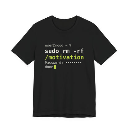 sudo rm -rf /motivation Tee