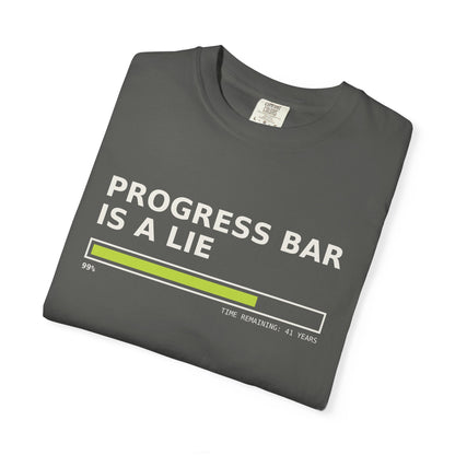 Progress Bar Is A Lie Tee